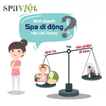 Cần tập trung vào kinh doanh dịch vụ spa di động hơn là bán sản phẩm đi kèm