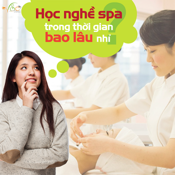 Học nghề spa trong thời gian bao lâu và ở đâu tốt nhất?